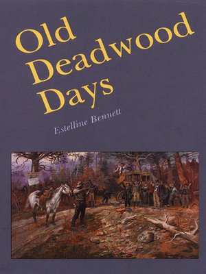 cover image of Old Deadwood Days